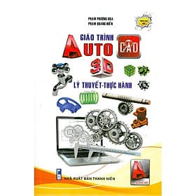 Giáo Trình Autocad 3D - Lý Thuyết-Thực Hành - Lý Gia