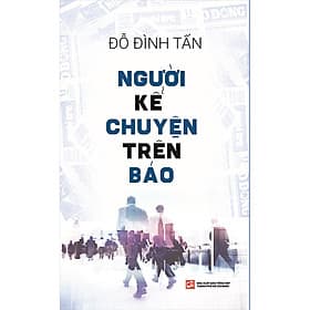 Sách Người kể chuyện trên báo - Người Kể Chuyện