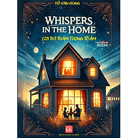 Sách Song Ngữ Lời Thì Thầm Trong Tổ Ấm - Whispers In The Home - Chính Hãng + Mã File Nghe