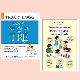 Combo 2 cuốn: Đọc Vị Mọi Vấn Đề Của Trẻ + Phương Pháp Giáo Dục Sớm Montessori Cho Trẻ Từ 0 – 3 Tuổi - Phương Phương