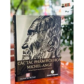 [Artbook khổ lớn in giấy mỹ thuật] CÁC TÁC PHẨM HỘI HỌA MICHEL-ANGE – Ấn bản Phaidon Press - Trường Phương Books – NXB Mỹ Thuật - Phương Phương
