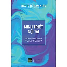 Minh triết nội tại - David R. Hawkins MD, Ph.D (1980Books HCM) - David Spencer