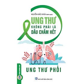 Ung Thư Không Phải Là Dấu Chấm Hết - Ung Thư Phổi - Văn