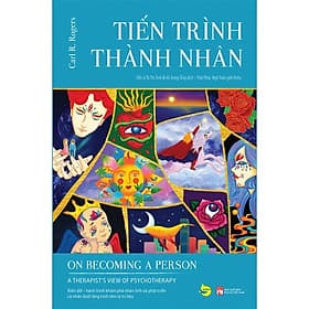 Tiến Trình Thành Nhân - On Becoming A Person: A Therapist'S View Of Psychotherapy - 