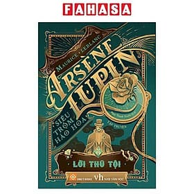 Sách Arsène Lupin - Siêu Trộm Hào Hoa - Lời Thú Tội - Thu Hà