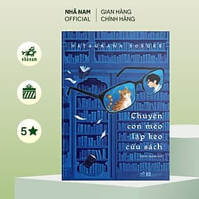 Chuyện Con Mèo Lập Kèo Cứu Sách - Nhã Nam Official - Nhã Nam