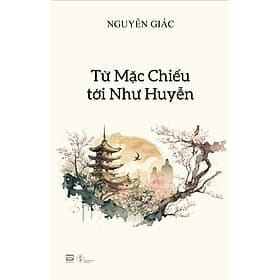 Từ Mặc Chiếu Tới Như Huyễn - Nguyên Giác - 