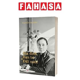 Hồi Ký Nguyễn Thị Bình - Gia Đình, Bạn Bè Và Đất Nước - 