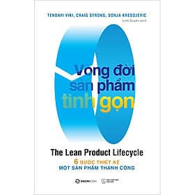Sách Vòng Đời Sản Phẩm Tinh Gọn (6 Bước Thiết Kế Một Sản Phẩm Thành Công) - Saigon Books