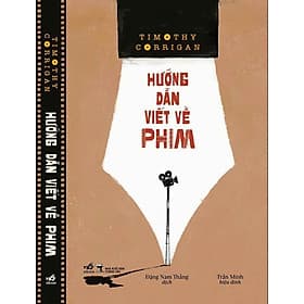 HƯỚNG DẪN VIẾT VỀ PHIM - Timothy Corrigan - Đặng Nam Thắng dịch - Nhã Nam - Nhã Nam
