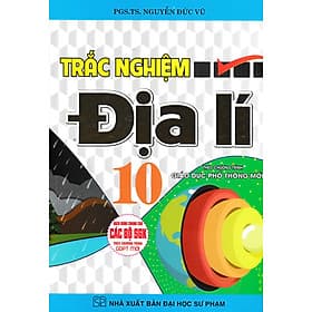 Trắc Nghiệm Địa Lí Lớp 10 (Dùng Chung Cho Các Bộ SGK Theo Chương Trình GDPT Mới) - HA - Theo Theobald