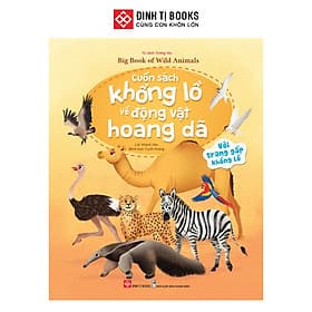 Cuốn sách khổng lồ về động vật hoang dã - Big book of wild animals - Đinh Tị Books - Nha Nha