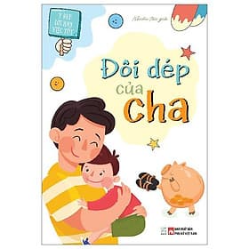 Ý Đẹp Lời Hay Việc Tốt - Đôi Dép Của Cha - Cty Văn Hóa Đông Tây