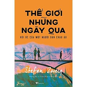 Thế Giới Những Ngày Qua - Hồi Ức Của Một Người Dân Châu Âu - Chà
