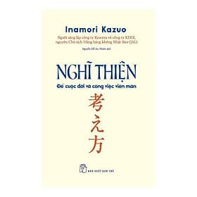 Nghĩ Thiện Để Cuộc Đời Và Công Việc Viên Mãn - Rien Ono