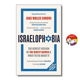 Israelophobia: The Newest Version of the Oldest Hatred, What To Do About It by Jake Wallis Simons - Little, Brown and Company