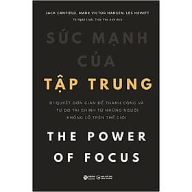 Sách Sức Mạnh Của Tập Trung (Tái Bản) - Jack Canfield