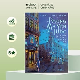 Phong Ma Yến Tước (Tập 1) - Nuối tiếc giang hồ - Nhã Nam Official - Phong Yên