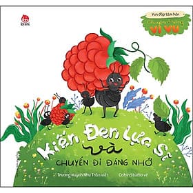 Sách Vun Đắp Tâm Hồn: Chuyện Ở Rừng Vi Vu - Kiến Đen Lực Sĩ Và Chuyến Đi Đáng Nhớ - Di Di