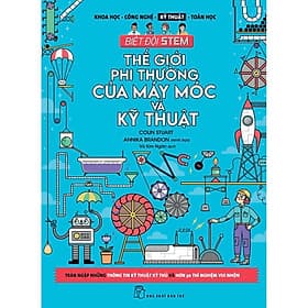 Thế giới phi thường của máy móc và kỹ thuật