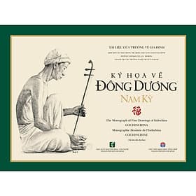 Sách Ký họa về Đông Dương - Nam Kỳ (TB 2019)