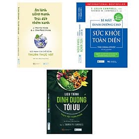 Combo sách: Ăn lành sống mạnh Trái đất thêm xanh + Bí mật dinh dưỡng cho sức khỏe toàn diện (TB) + Liệu Trình Dinh Dưỡng Tối Ưu - Phương Pháp Đơn Giản Để Giảm Cân & Chữa Bệnh Theo Chế Độ Dinh Dưỡng Thực Vật Toàn Phần - An Lan