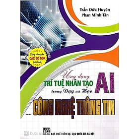 Ứng dụng trí tuệ nhân tạo (AI) trong dạy và học môncông nghệ thông tin (dành cho giáo viên và học sinh) HA - Viên Tuệ