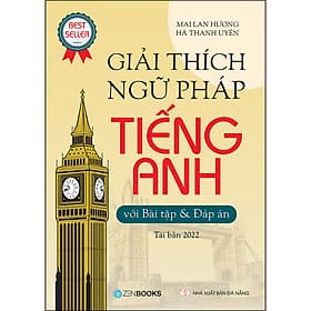 Sách Giải Thích Ngữ Pháp Tiếng Anh (Với Bài Tập Và Đáp Án) - An Thi