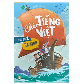 Chào Tiếng Việt cấp độ 1 Ra Khơi - Chà