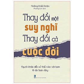 Sách Thay Đổi Một Suy Nghĩ Thay Đổi cả Cuộc Đời - Long