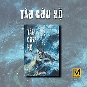 Sách Tàu Cứu Hộ - Roger Vercel- Phúc Minh Books - Phúc Minh