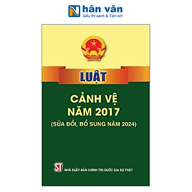 Luật Cảnh Vệ Năm 2017 (Sửa Đổi, Bổ Sung Năm 2024)