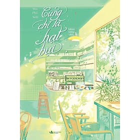 Cũng Chỉ Là Hạt Bụi - Hạ