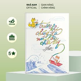 Trước khi chúng ta nói lời chia tay (Phan) (Nhã Namn Official) - Nhã Nam