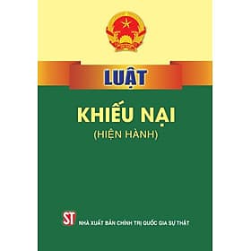 Luật khiếu nại ( hiện hành) - bản in năm 2024 - Quốc Nam
