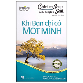 Chicken Soup For The Soul - Khi Bạn Chỉ Có Một Mình - Minh
