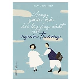 Sách Mang San Hà Đổi Lấy Duy Nhất Một Người Thương - Thương Thương