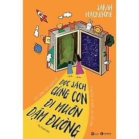 Combo 2 Cuốn sách: Đọc Sách Cùng Con, Đi Muôn Dặm Đường - Xây Dựng Mối Quan Hệ Ý Nghĩa Và Bền Lâu Với Con + Con Sẽ Là Cô Gái Thông Minh Và Khí Chất - Nuôi Dạy Thế Nào Giúp Trẻ Phát Huy Tố Chất Riêng - Minh Hà