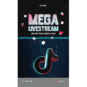 Sách Mega Livestream – Bề Nổi Tảng Băng Chìm