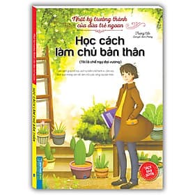 Sách Nhật Ký Trưởng Thành Cúa Đứa Trẻ Ngoan - Học Cách Làm Chủ Bản Thân(Tôi Là Chế Ngự Đại Vương) - Tái Bản - Minh Minh