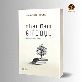 NHÀN ĐÀM GIÁO DỤC - Từ Trải Nghiệm Riêng - Phan Chánh Dưỡng (bìa mềm) - Bìa Mềm