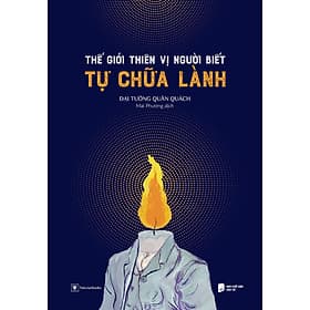 Sách Thế Giới Thiên Vị Người Biết Tự Chữa Lành