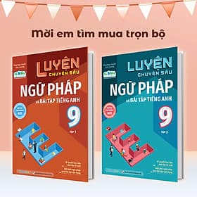 Combo Luyện chuyên sâu ngữ pháp và bài tập tiếng anh Lớp 9 (2 Tập) (Global) - Dương An