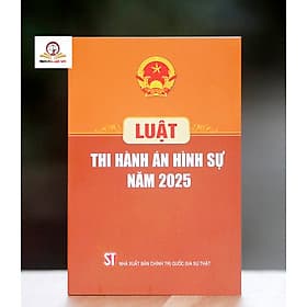 Luật Thi Hành Án Hình Sự (Hiện Hành) - An Thi