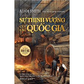 Sách Sự Thịnh Vượng Của Các Quốc Gia - Adam Smith