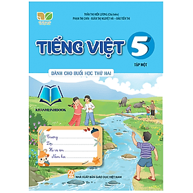 Tiếng việt 5 - tập 1 ( dành cho buổi học thứ 2 ) (Kết Nối Tri Thức) - An Vi