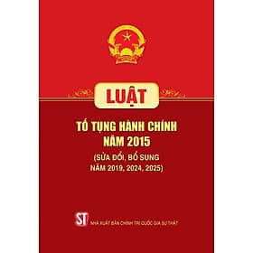 Luật Tố tụng hành chính năm 2015 (sửa đổi, bổ sung năm 2019, 2024, 2025) - Nhã Nam