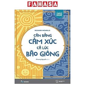 Sách Cân Bằng Cảm Xúc Cả Lúc Bão Giông (Tặng Kèm Bookmark)(Tái Bản)