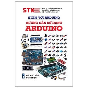 STEM Với Arduino - Hướng Dẫn Sử Dụng ARDUINO - Thương Thương