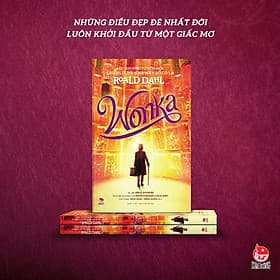 (từ phim điện ảnh Wonka với sự tham gia của Timothée Chalamet) (lấy cảm hứng từ "Charlie và Nhà máy Sôcôla") WONKA - Nhiều tác giả - NXB Kim Đồng - Chà